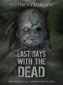 Last Days With The Dead (Lanherne Chronicles Book 3) Read online