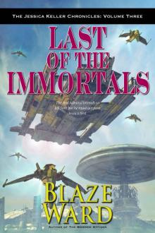 Last of the Immortals (The Jessica Keller Chronicles Book 3) Read online