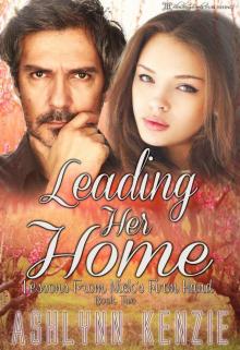 Leading Her Home (Lessons From Nick's Firm Hand Book 2)