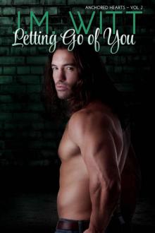 Letting Go of You (Anchored Hearts #2) Read online