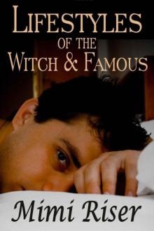 Lifestyles of the Witch & Famous Read online