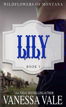 Lily (Wildflowers Of Montana Book 5)