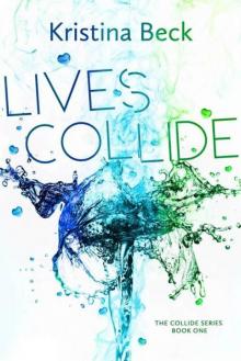 Lives Collide (Collide #1) Read online