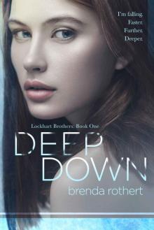 [Lockhart Brothers 01.0] Deep Down Read online