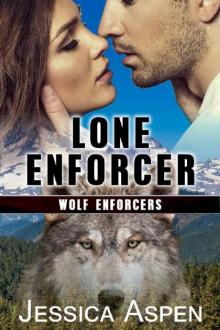 Lone Enforcer: An Alpha Shifter Suspense Romance (Wolf Enforcers Book 2) Read online