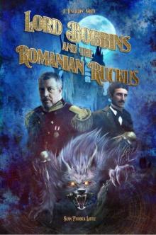 Lord Bobbins and the Romanian Ruckus (A TeslaCon Novel Book 1) Read online