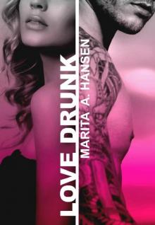 Love Drunk (Broken Lives Book 4) Read online