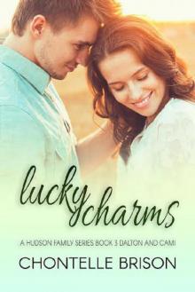Lucky Charms: A Hudson Family Series- Book 3- Dalton and Cami Read online
