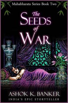 MAHABHARATA SERIES BOOK#2: The Seeds of War (Mba) Read online