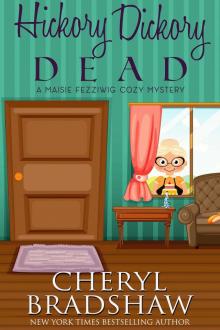 Maisie Fezziwig 01-Hickory Dickory Dead Read online