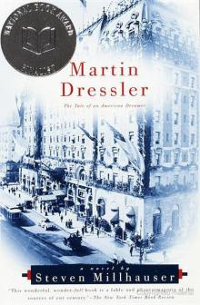 Martin Dressler: The Tale of an American Dreamer Read online