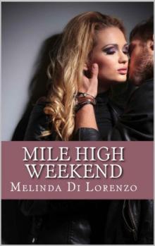 Mile High Weekend (Opposites Attract Book 1) Read online