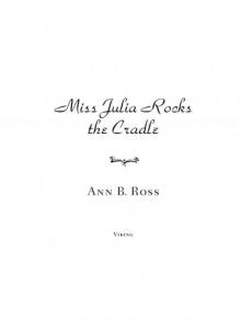 Miss Julia Rocks the Cradle Read online
