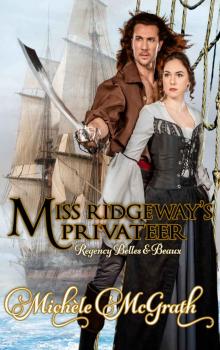 Miss Ridgeway's Privateer (Regency Belles & Beaux Book 3) Read online
