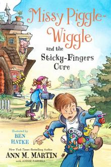 Missy Piggle-Wiggle and the Sticky-Fingers Cure Read online