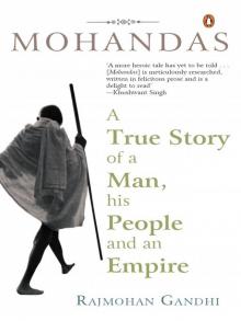 Mohandas: True Story of a Man, His People Read online