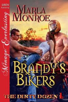 Monroe, Marla - Brandy's Bikers [The Dirty Dozen 1] (Siren Publishing Ménage Everlasting) Read online