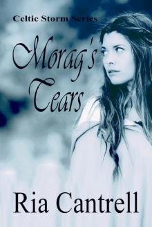 Morag's Tears (Celtic Storm Series Book 5) Read online