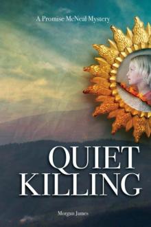 Morgan James - Promise McNeal 02 - Quiet Killing Read online