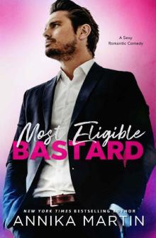 Most Eligible Bastard: an enemies-to-lovers romantic comedy Read online