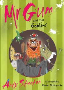 Mr Gum and the Goblins Read online