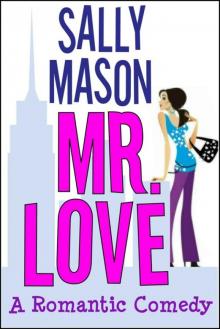 Mr. Love: A Romantic Comedy Read online