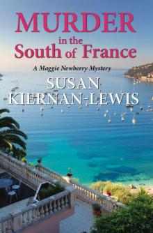 Murder in the South of France: Book 1 of the Maggie Newberry Mysteries (The Maggie Newberry Mystery Series) Read online