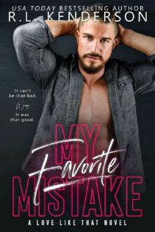 My Favorite Mistake: A Friends-to-Lovers Romance (A Love Like That) Read online