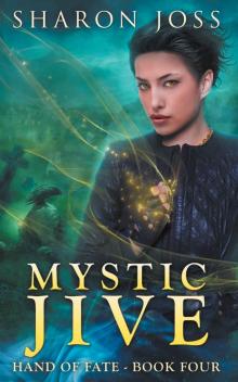 Mystic Jive: Hand of Fate - Book Four Read online