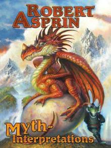 MYTH-Interpretations: The Worlds of Robert Asprin Read online