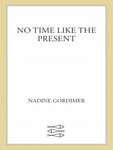 No Time Like the Present: A Novel