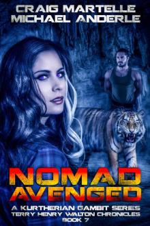 Nomad Avenged: A Kurtherian Gambit Series (Terry Henry Walton Chronicles Book 7) Read online