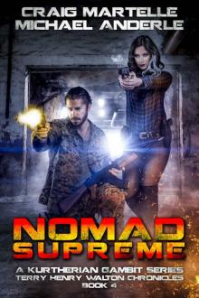 Nomad Supreme: A Kurtherian Gambit Series (Terry Henry Walton Chronicles Book 4) Read online
