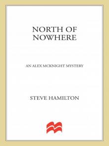 North of Nowhere: An Alex McKnight Novel (An Alex Mcknight Mystery) Read online