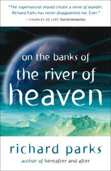 On the Banks of the River of Heaven Read online