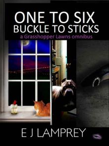 One to Six, Buckle to Sticks (Grasshopper Lawns Book 11) Read online