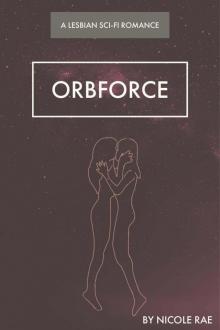 OrbForce: A Sci-Fi Lesbian Romance Read online