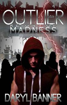 Outlier: Reign Of Madness Read online