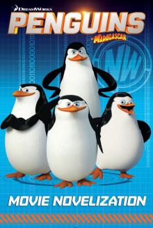 Penguins of Madagascar Movie Novelization Read online