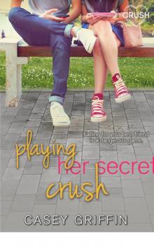 Playing Her Secret Crush Read online