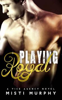 Playing Royal: A Vice Agency Novel Read online