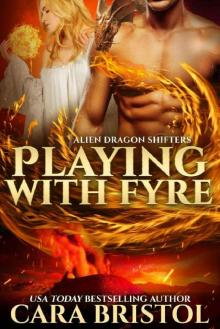 Playing with Fyre (Alien Dragon Shifter Series Book 3) Read online