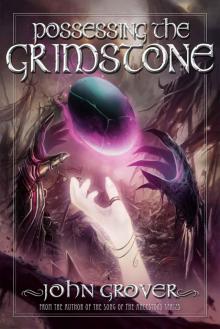 Possessing the Grimstone Read online
