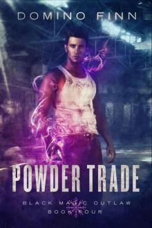 Powder Trade (Black Magic Outlaw Book 4) Read online