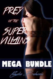Prey of the Super Villains Mega Bundle: Rough Interracial MMF Menage BDSM Read online