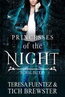 Princesses of the Night (Royal Blood Book 1) Read online