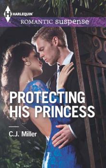 Protecting His Princess Read online
