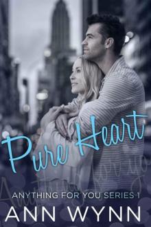 Pure Heart: Anything for You Series - Book 1