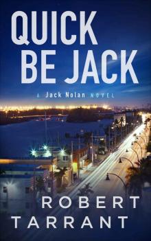 Quick Be Jack: A Jack Nolan Novel (The Cap's Place Series Book 3) Read online