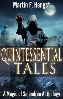 Quintessential Tales: A Magic of Solendrea Anthology Read online